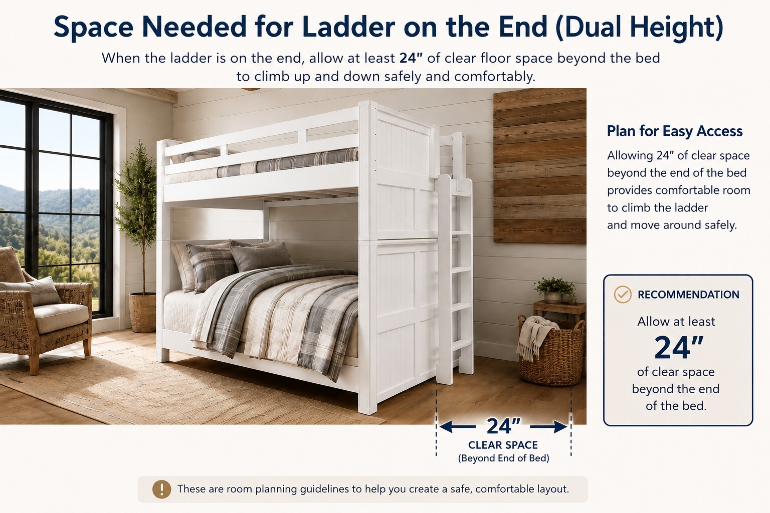 Dillon Queen dual height bunk bed with end ladder showing 24 inches of recommended clear floor space Dillon Queen dual height bunk bed with end ladder showing 24 inches of recommended clear floor space